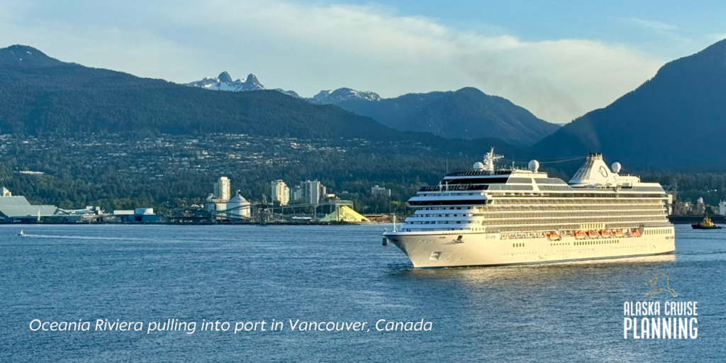 Oceania Riviera cruise ship arriving in Vancouver, a Canadian port where a valid passport is required for Alaska cruises